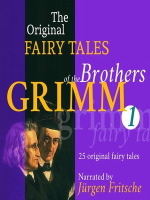 cover image of The Original Fairy Tales of the Brothers Grimm. Part 1 of 8.